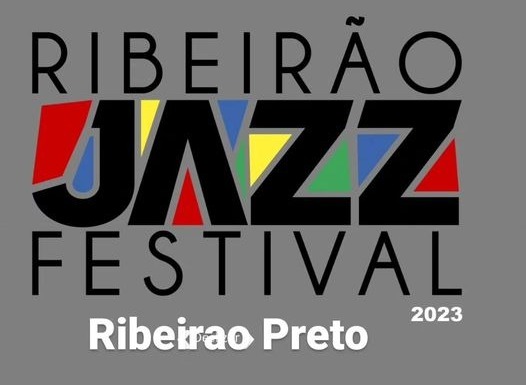 Anunciada a edição de 2023 do Ribeirão Jazz Festival + Sonamos Latino América