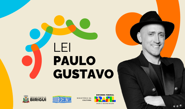 Birigui lança editais para o setor cultural através da Lei Paulo Gustavo