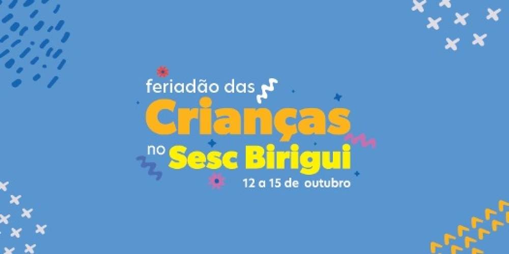 Sesc Birigui promove programação gratuita em homenagem ao Dia das Crianças