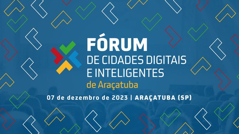 Araçatuba sedia Fórum de Cidades Digitais e Inteligentes