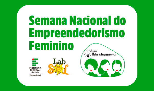 IFSP realiza atividades alusivas a Semana Nacional do Empreendedorismo Feminino